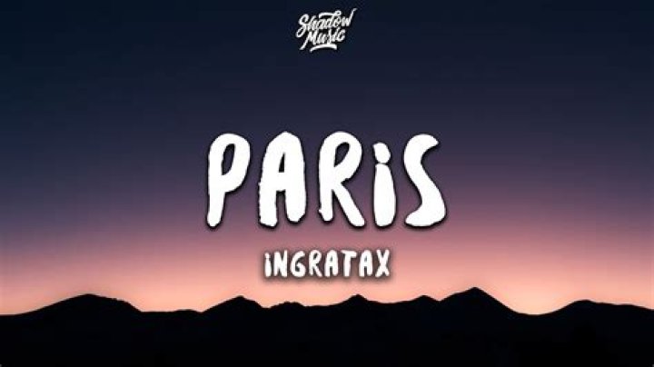 Lyrics & Translations of Paris by Ingratax