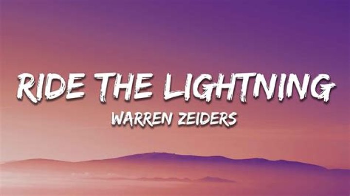 Lyrics & Translations of Ride The Lightning by Warren Zeiders