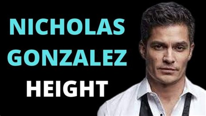 Nicholas Gonzalez Height