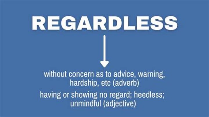 Regardless 