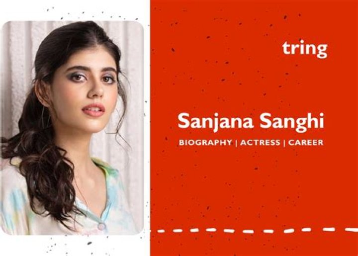 Sanjana Sanghi biography, Height, Age, Movies, Photos & More